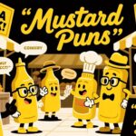 250 Hilarious Mustard Puns to Elevate Your Conversations